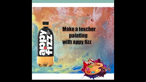 Make a texcher painting with appy fizz .