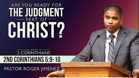 【 Are You Ready for the Judgment Seat of Christ? 】 Pastor Roger Jimenez | KJV Baptist Preaching