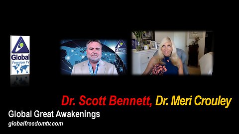 2023-07-26 Global Great Awakenings. Dr. Scott Bennett, Dr. Meri Crouley.
