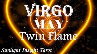 Virgo *They Have Intense Love For You, But They Don't Feel Worthy of This* May 2023 Twin Flame