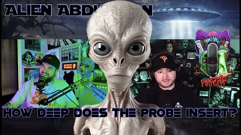 Alien Abductions | How Deep Does the Probe Insert?
