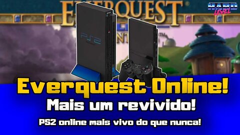 PS2 Online! Everquest Online! Mais um jogo revivido! Veja como jogar!