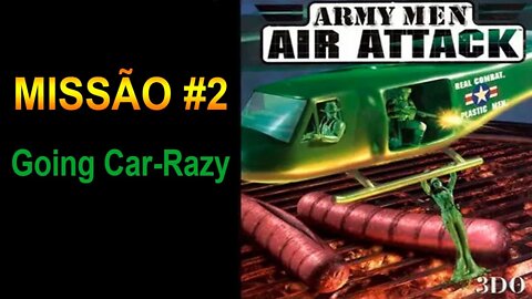 [PS1] - Army Men: Air Attack - [Missão 2 - Going Car-Razy] - 1440p