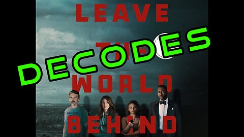 ✈️🗺️ OUR RUGGEDNESS HAS BEEN DESTROYED!!! (Leave The World Behind DECODES)