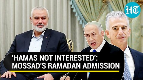 Hamas 'Blocking' Hostage Deal Before Ramadan | Mossad Boss Drops Bombshell