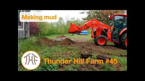 Thunder Hill Farm #45 - Making mud