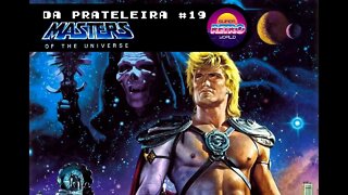 DA PRATELEIRA #19. Mestres do Universo (MASTERS OF UNIVERSE, 1987)