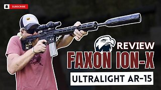 Faxon ION-X Hyperlite Review (600+ Rounds) - Future of Lightweight AR15s!?