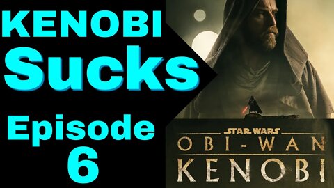 Obi Wan Kenobi Review Episodes 6