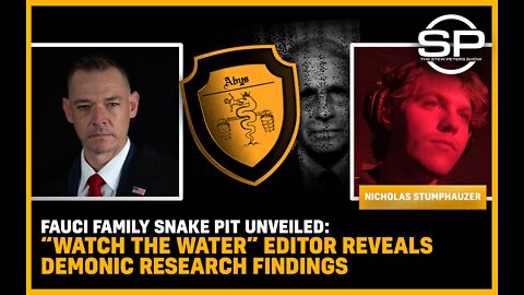 Fauci Family Snake Pit Unveiled: "Watch The Water" Editor Makes Demonic Discovery