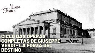 Ciclo das óperas completas de Giuseppe Verdi - La Forza del destino - Música Clássica nº59 -30/09/21