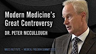 Dr. Peter McCullough: Modern Medicine’s Great Controversy