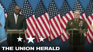 Defense Secretary Austin and General Milley Hold a Press Conference on Ukraine Defense Contact Group
