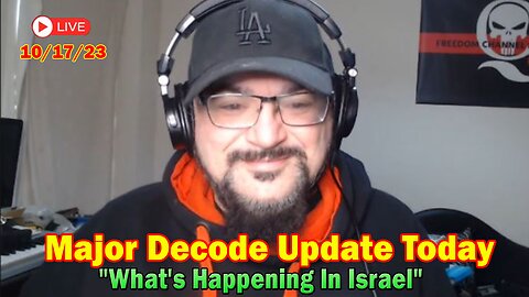 Major Decode Update Today Oct 17: "What's Happening In Israel"