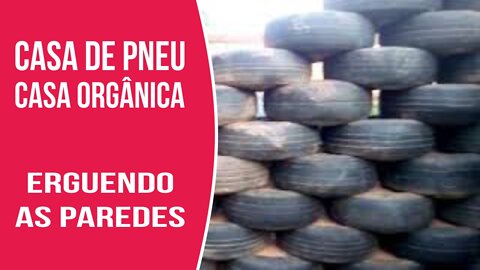 05 - Casa Orgânica, Casa Ecológica, Casa Sustentável, EarthShip, Casa de pneu