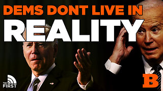 Dems Don't Live In Reality