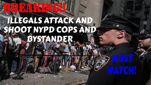 BREAKING! ILLEGALS ATTACK AND SHOOT NYPD COPS AND BYSTANDER MUST WATCH!