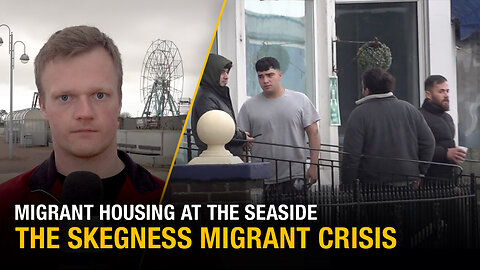 The Skegness Migrant Crisis