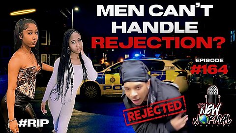 MEN CANT HANDLE REJECTION! EP 164