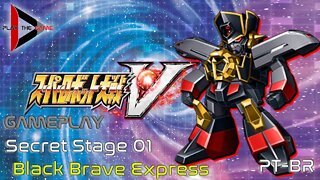 Super Robot Wars V - Secret Stage 01: Black Brave Express [PT-BR][Gameplay]