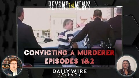 Beyond The News Ep1: Discussing The New DW Series Convicting A Murderer