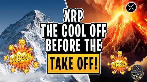 XRP NEWS: Cool Off Before The Take Off!