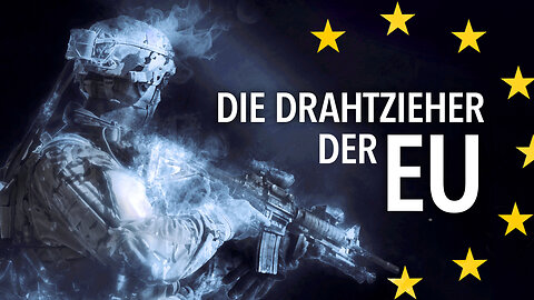 Die Drahtzieher der EU – Die EU auf dem Weg zur Kriegs-Union@kla.tv