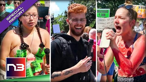 EXCLUSIVE: Watch Pro-abortion Lunatics EMBARRASS Themselves In Public After SCOTUS Ruling