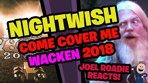 NIGHTWISH- Come Cover Me (Wacken 2018) - Roadie Reacts