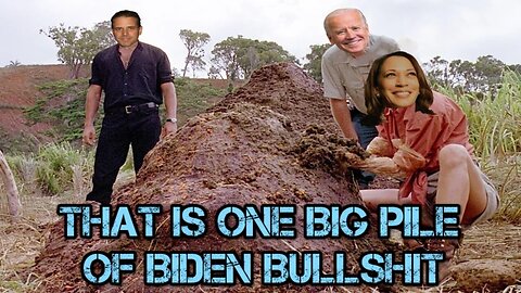 That is One Big Pile of Biden Bullsh*t