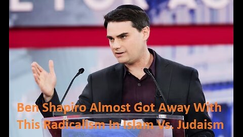 Ben Shapiro Almost Got Away With This Radicalism In Islam Vs. Judaism 2024
