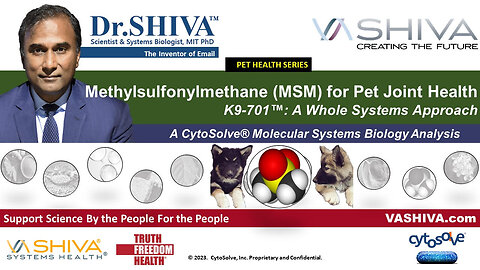 Dr.SHIVA™ LIVE - MSM for Pet Joint Health K9-701™: A Whole Systems Approach