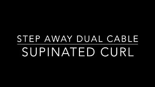 Step Away Dual Cable Supinated Curl