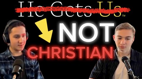 "He Gets Us" IS NOT CHRISTIANITY!!!
