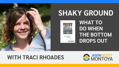 Gracefully Navigating Shaky Ground With Traci Rhoades — Traces of Faith
