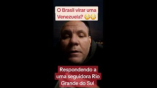 O Brasil vai virar uma Venezuela?