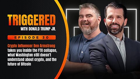 Bitboy Crypto's Ben Armstrong Takes You Inside the Collapse of FTX | TRIGGERED Ep. 30