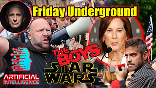 Friday Underground! Hollywood Hates you! Alex Jones, Ai Dangers got worse, and more!