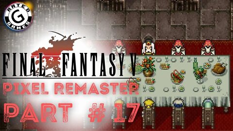 Final Fantasy 6 Pixel Remaster - No Commentary - Part 17 - Banquet With Emperor Gestahl