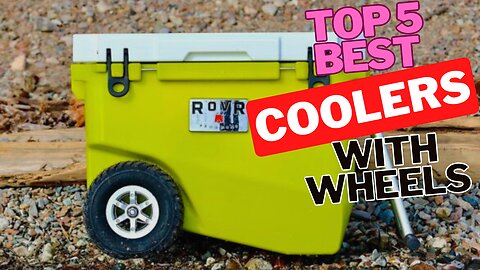 Top 5 best coolers with wheels review in 2024