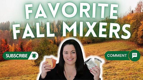 My Favorite Fall Mixers | Bestie Collab Part 2
