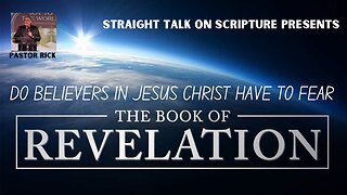 SHOULD WE FEAR THE BOOK OF REVELATION?