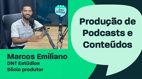 Marcos Emiliano - Produção de Podcasts e Conteúdos