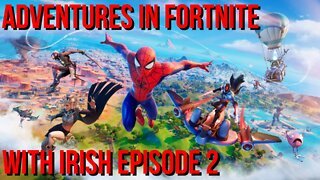 Can Irish and Myself Repeat Our First Victory Royale? - Adventures In Fortnite Episode 2