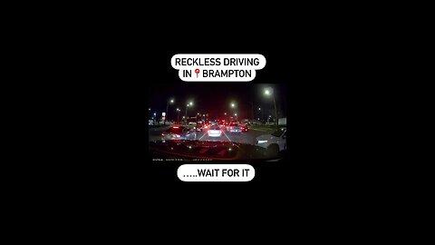 Dangerous driving in Brampton