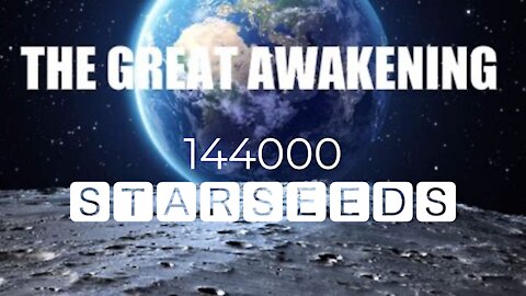144000 Starseed Volunteers Great Awakening