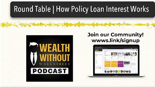 Round Table | How Policy Loan Interest Works