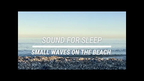 Sound for sleep Small Waves on the Beach 3 hours