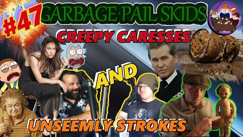 GPS #47 - Creepy Caresses And Unseemly Strokes