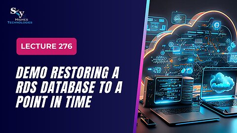 276. DEMO Restoring a RDS Database to a Point in Time | Skyhighes | Cloud Computing